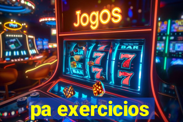 pa exercicios